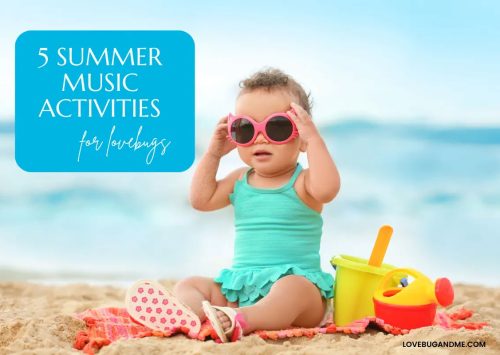 5 Musical Activities to do with your Lovebug this Summer